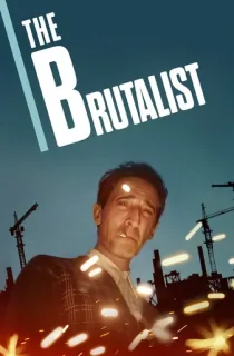 The Brutalist (2024) BluRay Dual Audio [Hindi ORG. + English] Full Movie 480p [900MB] | 720p [2GB] | 1080p [4GB]