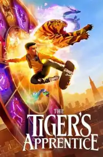 The Tiger’s Apprentice (2024) WEB-DL Dual Audio [Hindi ORG. + English] Full Movie 480p [400MB] | 720p [800MB] | 1080p [1.1GB] | 2160p 4K [9.3GB]