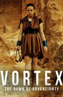 Vortex: The Dawn of Sovereignty (2021) WEB-DL Multi Audio [Hindi ORG. + French + Tamil + Telugu] Full Movie 480p [550MB] | 720p [1GB] | 1080p [1.6GB]