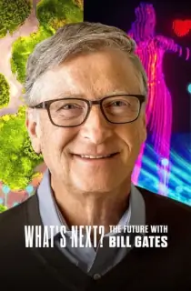 What’s Next? The Future With Bill Gates (2024) Season 1 Complete Dual Audio [Hindi + English] NetFlix Original Series 480p | 720p | 1080p WEB-DL