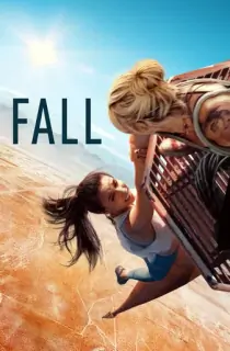 Fall (2022) UNRATED BluRay Multi Audio [Hindi ORG. + English + Tamil + Telugu] Full Movie 480p | 720p | 1080p | 2160p 4K