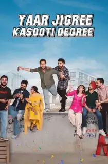 Yaar Jigree Kasooti Degree (2026) WEB-DL Punjabi Full Movie 480p | 720p | 1080p | 2160p 4K