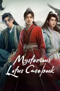 Mysterious Lotus Casebook (2023) Season 1 Dual Audio [Hindi ORG. + Chinese] Complete C-Drama WEB Series 720p | 1080p WEB-DL