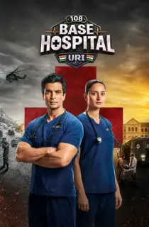 108 Base Hospital Uri (2026) Season 1 [Ep20 Added] Hindi TV Show 720p | 1080p WEB-DL