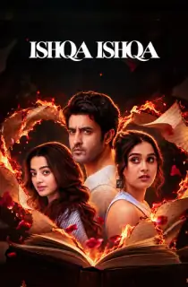 Ishqa Ishqa (2026) Season 1 [Ep20 Added] Hindi WEB Series 480p | 720p | 1080p WEB-DL