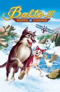Balto 3: Wings of Change (2004) BluRay Dual Audio {Hindi-English} 480p [300MB] | 720p [600MB] | 1080p [1.5GB]