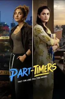 Part-Timers (2026) Season 1 [Ep32 Added] [Hindi + Multi Audio] Hotstar Special Complete Web Series 720p | 1080p WEB-DL