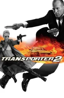 Transporter 2 (2005) BluRay Dual Audio [Hindi ORG. + English] Full Movie 480p | 720p | 1080p