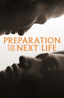 Preparation For The Next Life (2025) WEB-DL Dual Audio [Hindi ORG. + English] Full Movie 480p [400MB] | 720p [1GB] | 1080p [2.2GB] | 2160p 4K [13.2GB]