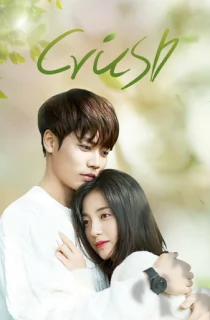 Crush (2021) Season 1 Dual Audio [Hindi ORG. + Chinese] Complete C-Drama WEB Series 720p | 1080p WEB-DL