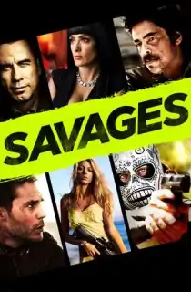 Savages (2012) UNRATED BluRay Dual Audio [Hindi ORG. + English] Full Movie 480p | 720p | 1080p