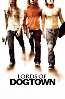 Lords of Dogtown (2005) BluRay Dual Audio [Hindi ORG. + English] Full Movie 480p | 720p | 1080p