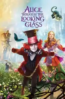 Alice Through the Looking Glass (2016) Dual Audio {Hindi-English} 480p [400MB] | 720p [1GB] | 1080p [2.5GB]