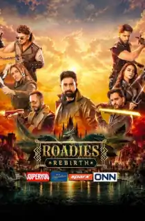 Roadies Rebirth – Season 21 [Ep02 Added] Hindi Full Indian Show 720p | 1080p WEB-DL
