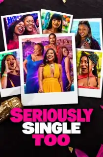 Seriously Single Too (2026) WEB-DL Dual Audio [Hindi ORG. + English] Full Movie 480p | 720p | 1080p | 2160p 4K