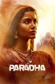 Paradha (2025) WEB-DL Multi Audio [Hindi ORG. + Tamil + Telugu + Malayalam + Kannada] Full Movie 480p | 720p | 1080p | 2160p 4K