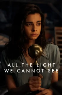 All the Light We Cannot See – Season 1 (2023) Complete Dual-Audio {Hindi-English} 480p | 720p | 1080p Netflix WEB-DL