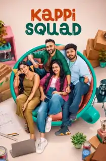 Kappi Squad (2026) Season 1 [Ep04 Added] [Hindi + Multi Audio] Hotstar Special Complete Web Series 720p | 1080p WEB-DL