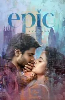 Epic (2026) WEB-DL Multi Audio [Hindi ORG. + Tamil + Telugu + Malayalam + Kannada] Full Movie 480p | 720p | 1080p | 2160p 4K