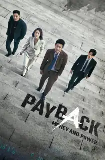 Payback: Money And Power (2023) Season 1 Dual Audio [English [Ai Dub] + Korean] Complete WEB Series 720p | 1080p WEB-DL