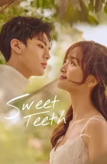 Sweet Teeth (2021) Season 1 Dual Audio [Hindi ORG. + Chinese] Complete C-Drama WEB Series 720p | 1080p WEB-DL