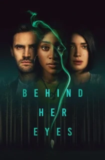 Behind Her Eyes (2021) Season 1 Dual Audio [Hindi ORG. + English] Complete Netflix Original WEB Series 720p | 1080p WEB-DL