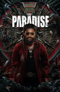 The Paradise (2026) WEB-DL Multi Audio [Hindi ORG. + Tamil + Telugu + Malayalam + Kannada] Full Movie 480p | 720p | 1080p | 2160p 4K