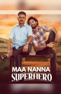 Maa Nanna Super Hero (2024) WEB-DL Multi Audio [Tamil + Telugu + Malayalam + Kannada] Full Movie 480p [500MB] | 720p [1.3GB] | 1080p [2.3GB]