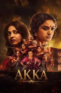 Akka (2026) Season 1 Multi Audio [Hindi + Tamil + Telugu + Malayalam + Kannada] Complete Netflix Original WEB Series 720p | 1080p WEB-DL