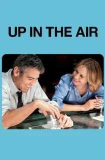 Up in the Air (2009) BluRay Dual Audio [Hindi ORG. + English] Full Movie 480p | 720p | 1080p