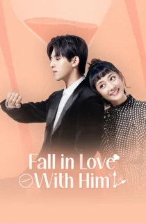 Fall in Love with Him (2021) Season 1 [Hindi ORG. Dubbed] Complete C-Drama WEB Series 720p | 1080p WEB-DL
