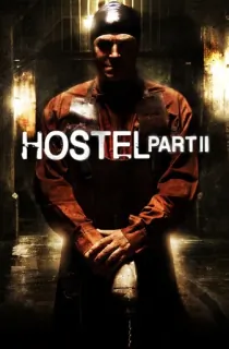 Hostel: Part II (2007) UNRATED BluRay Dual Audio [Hindi ORG. + English] Full Movie 480p | 720p | 1080p