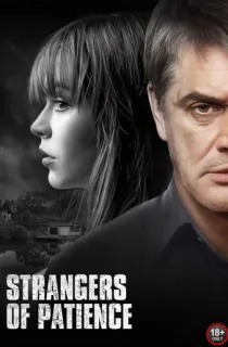 Strangers of Patience (2018) Dual Audio [Hindi ORG. + Russian] Full Movie WEB-DL 480p [350MB] | 720p [850MB] | 1080p [1.6GB]