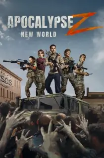 Apocalypse Z: New World – Amazon Prime (2026) WEB-DL [Hindi ORG. + Multi Audio] Full Movie 480p | 720p | 1080p | 2160p 4K