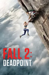 Fall 2: Deadpoint (2026) WEB-DL [English With Subtitles] Full Movie 480p | 720p | 1080p | 2160p 4K