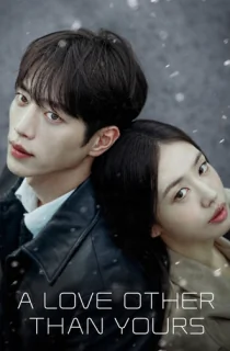 A Love Other Than Yours (2026) Season 1 [Ep10 Added] Multi Audio [Hindi ORG. + English + Korean] K-Drama WEB Series 480p | 720p | 1080p WEB-DL