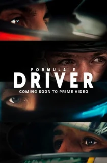 Formula E: DRIVER (2025) Season 1 Complete Dual Audio [Hindi ORG. + English] Amazon Prime WEB Series 720p | 1080p WEB-DL