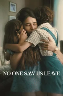 No One Saw Us Leave – Netflix Original (2025) Season 1 Complete Dual Audio [Hindi ORG. + English] WEB Series 720p | 1080p WEB-DL